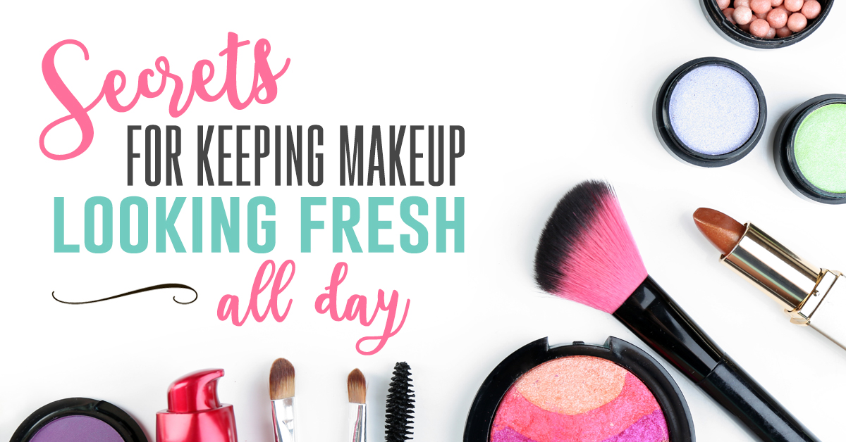 Secrets for Keeping Makeup Looking Fresh All Day