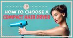 Buying Guide – Best Lightweight Hair Dryer